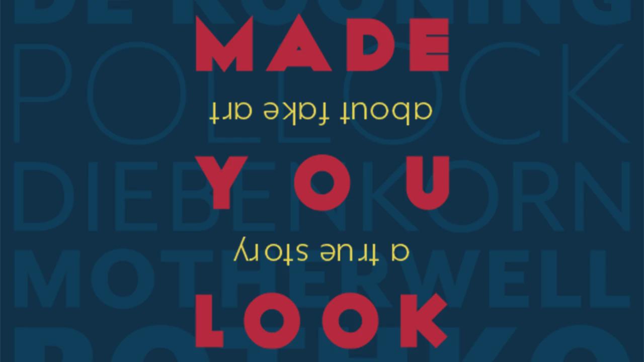 Made You Look: A True Story About Fake Art