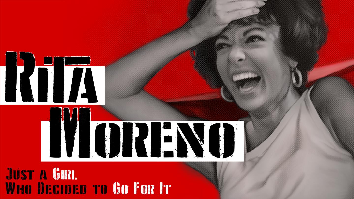 Rita Moreno: Just a Girl Who Decided to Go for It
