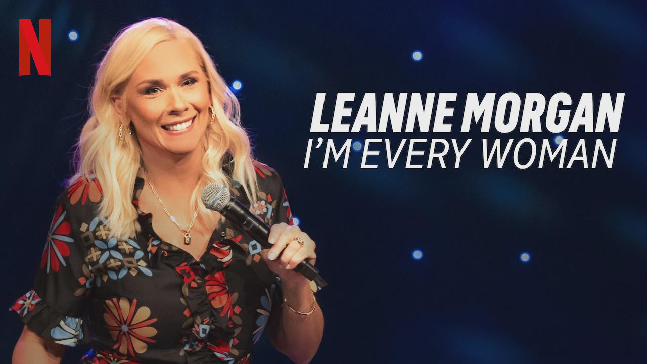 Leanne Morgan: I’m Every Woman